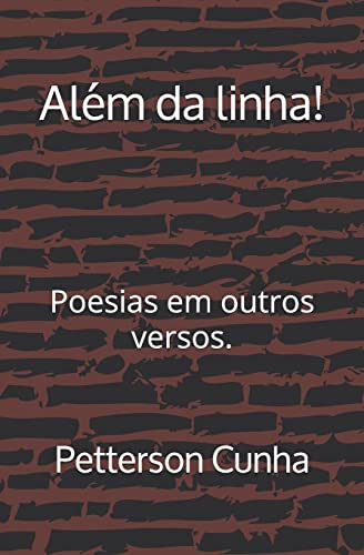Além da linha!: Poesias em outros versos. (Portuguese Edition)