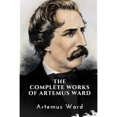 The Complete Works of Artemus Ward