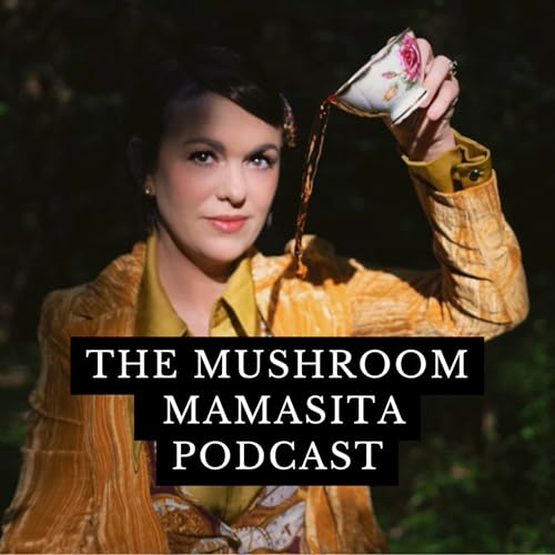 The Mushroom Mamasita Podcast cover art