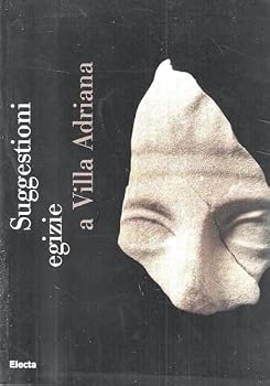 Paperback Suggestioni egizie a villa Adriana. Catalogo della mostra (Tivoli, 11 aprile-15 ottobre 2006) [Italian] Book