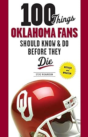 100 Things Oklahoma Fans Should Know & Do Before They Die Revised and Updated! Edition-Wow! eBook