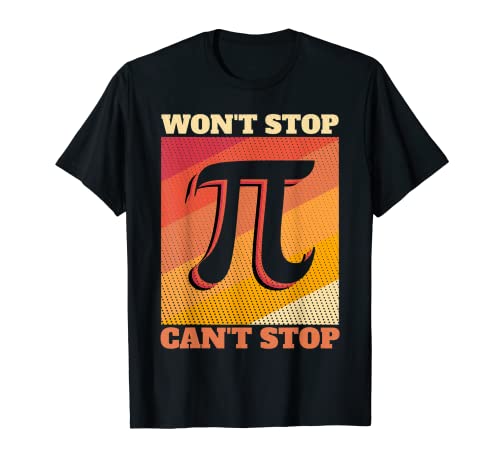 Funny Won't Stop Pi non può fermare pi Matematica Pi Day Matematica egineers Maglietta