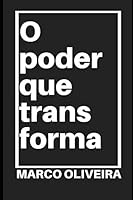O PODER QUE TRANSFORMA (Portuguese Edition) B08BWBV78N Book Cover