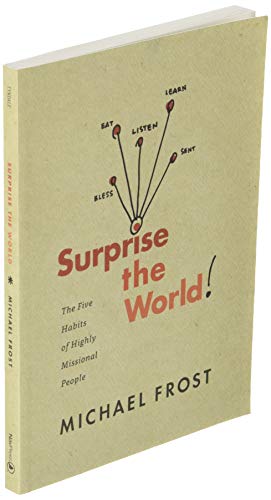 Surprise The World: The Five Habits Of Highly Missional People #TOP2