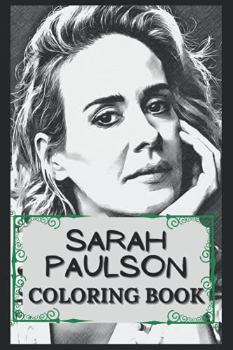 Sarah Paulson Coloring Book: Humoristic and Snarky Coloring Book Inspired By Sarah Paulson