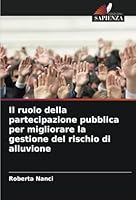 Il ruolo della partecipazione pubblica per migliorare la gestione del rischio di alluvione (Italian Edition) 6208816122 Book Cover