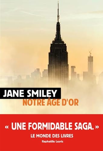 Notre Âge d'or: Un siècle américain III [French] 2743646330 Book Cover