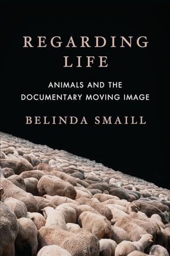 Regarding Life Animals Documentary Image un ouvrage académique de référence - 2