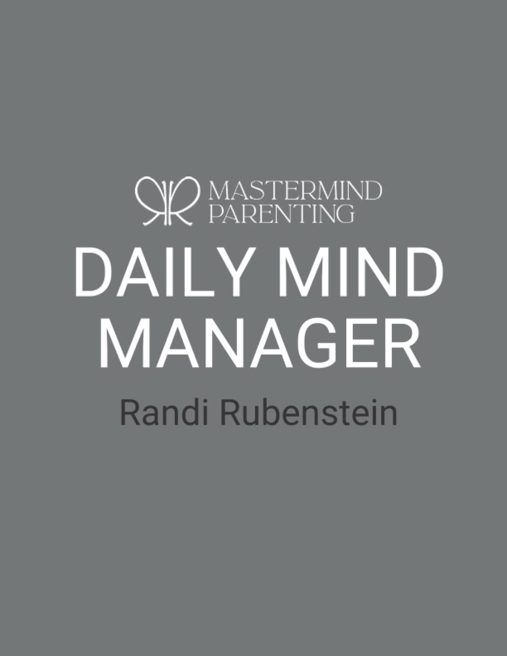 Daily Mind Manager (Mastermind Parenting Workbooks)