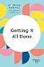 Getting It All Done (HBR Working Parents Series)