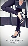  Das Schulmädchen: High Heels: Teil 1