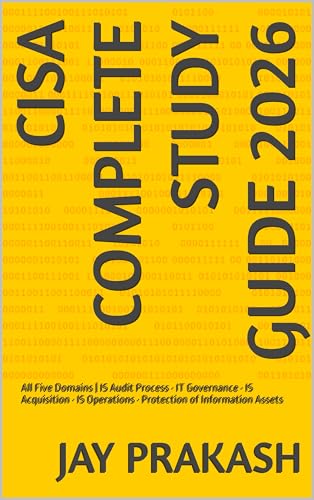 CISA Complete Study Guide 2026: All Five Domains | IS Audit Process · IT Governance · IS Acquisition · IS Operations · Protection of Information Assets
