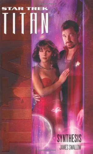 Synthesis (Star Trek: Titan #6)