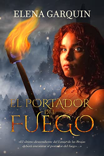 EL PORTADOR DEL FUEGO