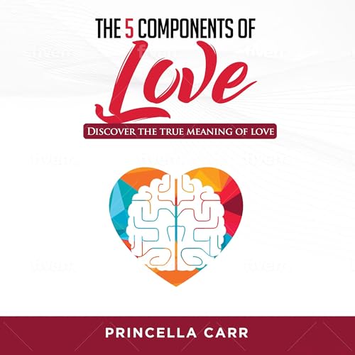 The 5 Components of Love by Princella Carr episode artwork