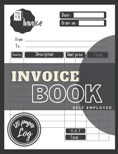 Invoice Book Self Employed: Large Size Log , A4 (8.5x11 in) 120 PAGES