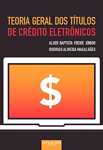 Teoria geral dos títulos de crédito eletrônicos: