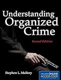 Understanding Organized Crime: . (Criminal Justice Illuminated)