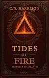 Tides of Fire: Prophecy of Atlantis