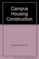 Campus Housing Construction and Renovation An Analysis of Cost and Design 0945109075 Book Cover