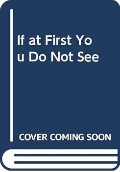 Hardcover If at First You Do Not See Book
