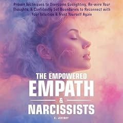 The Empowered Empath & Narcissists Audiolibro Por C. Jeffrey arte de portada