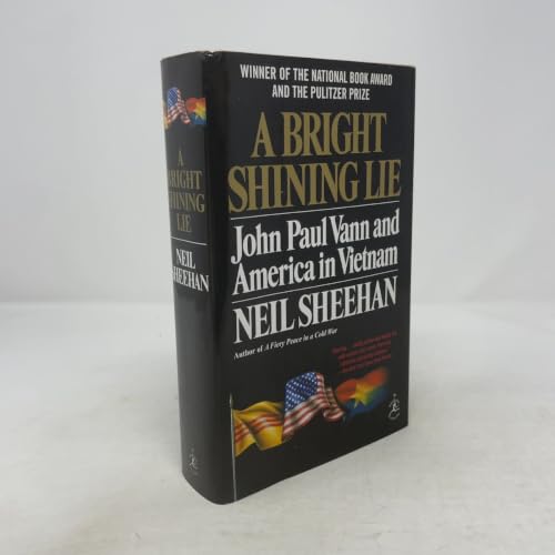 A Bright Shining Lie: John Paul Vann and America in Vietnam (Modern Library 100 Best Nonfiction Books)