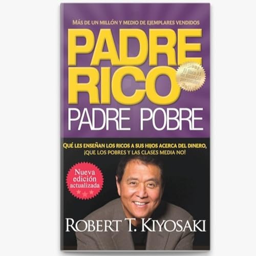 PADRE RICO PADRE POBRE - CAPITULO 7 - AUDIOLIBRO