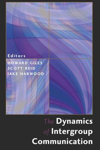 The Dynamics of Intergroup Communication (Language as Social Action)