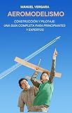 aeromodelismo buenos aires  AEROMODELISMO: Construcción y pilotaje: una guía completa para principiantes y expertos