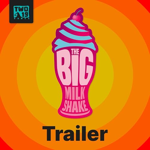 The Big Milkshake Podcast - Coming soon!