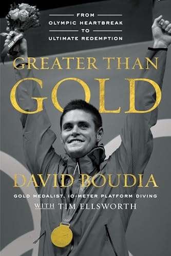 Greater Than Gold: From Olympic Heartbreak to Ultimate Redemption