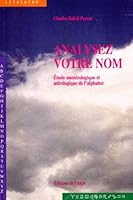 analyser votre nom, etude numerologique et astrologique de l'alphabet 2921222140 Book Cover