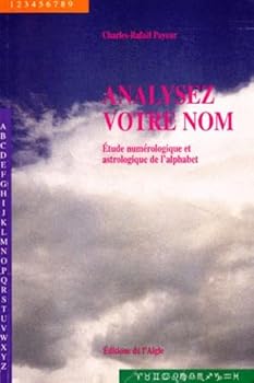 Paperback analyser votre nom, etude numerologique et astrologique de l'alphabet [French] Book