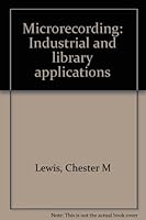 Microrecording: Industrial and Library Applications B0000CJHCA Book Cover