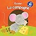 Ecoute - La campagne