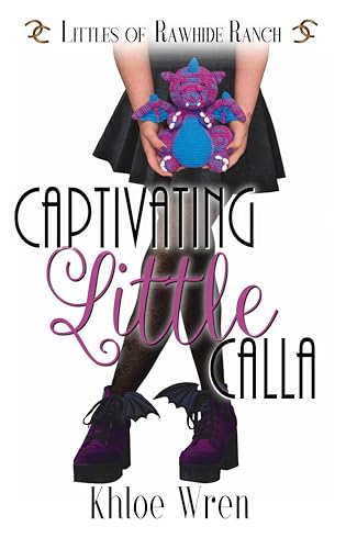 Captivating Little Calla (Littles of Rawhide Ranch Book 21)