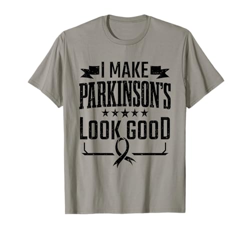 Conciencia sobre la enfermedad de Parkinson Hago que los Parkinsons se vean bien Camiseta