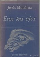 Esos tus ojos (Poesía Hiperión) (Spanish Edition) 8475170641 Book Cover