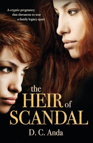 The Heir of Scandal: A Cryptic Pregnancy That Threatens to Tear a Family Legacy Apart