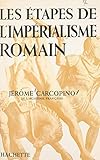  Les étapes de l\'impérialisme romain (French Edition)