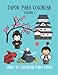 Japón para colorear - Libro de colorear para niños - Volume 1: 30 lindos dibujos para niños; Geisha, Koi, Samurái, Castillo Japonés, muñeca Kokeshi