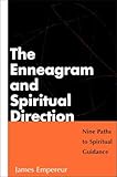The Enneagram and Spiritual Direction: Nine Paths to Spiritual Guidance