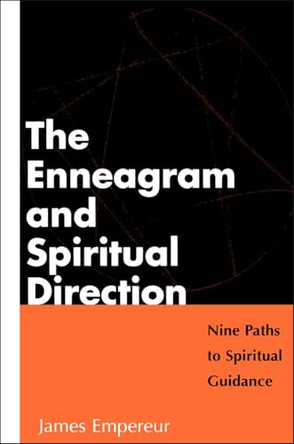 The Enneagram and Spiritual Direction: Nine Paths to Spiritual Guidance