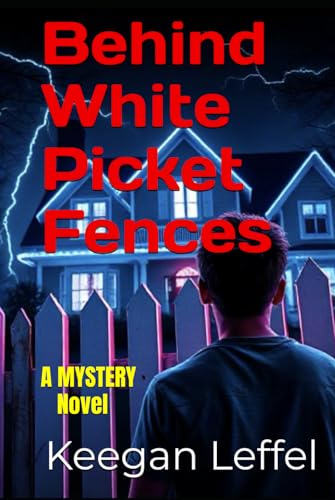 Behind White Picket Fences