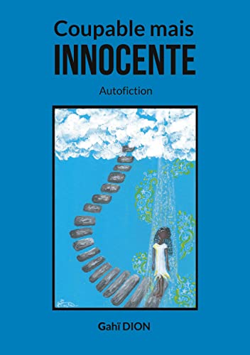 Coupable mais innocente: Autofiction