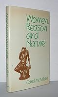Women, Reason and Nature: Some Philosophical Problems With Feminism 0691072744 Book Cover