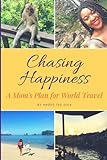 Chasing Happiness: A Guide to Living the Dream