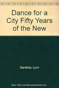 Paperback Dance for a City Fifty Years of the New York City Ballet Book