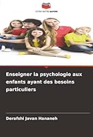 Enseigner la psychologie aux enfants ayant des besoins particuliers (French Edition) 6200725004 Book Cover